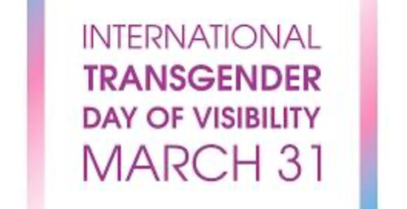International Transgender Day of Visibility 31st March 2024